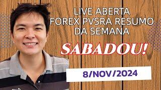 LIVE PÚBLICA: 9/NOV/2024 - SABADOU! - RESUMO DA SEMANA - FOREX PVSRA SWING TRADE JAPA RICO