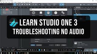 Learn Studio One 3 | Troubleshooting No Audio