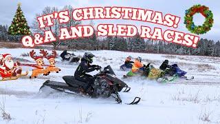 We Answer Some Viewers Questions And Race Some Sleds! Merry Christmas!!