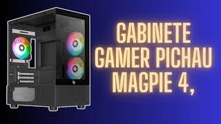 Gabinete Gamer Pichau MAGPIE 4  Com Tres  FANS Invertida.........