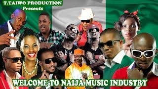 WELCOME TO NAIJA MUSIC INDUSTRY (COMPILED BY T.TAIWO PRODUCTION