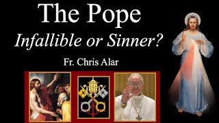 Papal Infallibility? - Explaining the Faith