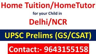 Home Tuition for UPSC Prelims in Delhi|Home Tutor for UPSC Prelims in Delhi