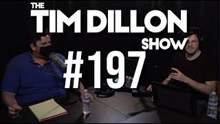 #197 - Essential Episode | The Tim Dillon Show