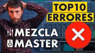  TOP 10 ERRORES COMUNES  al MEZCLAR  y MASTERIZAR  ️