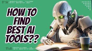 How to Find the BEST AI Tools