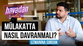 MÜLAKATTA (CRM) YAPILMASI GEREKENLER? MÜLAKATTA ELENME SEBEPLERİ NELERDİR?