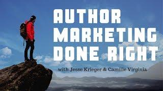 Author Marketing Done Right with Jesse Krieger & Camille Virginia