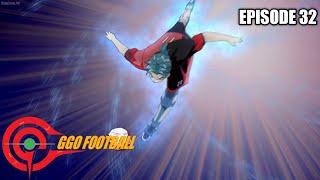 GGO Football | The Final Roaring Flame Strike | Season 1 Episode 32 | English