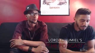 Lord Thaumiel's "The Podcast" Ep IV Actor: Ron Richardson