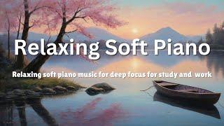 リラックスBest Relaxing Music for stress relief, Calm, Focus Study and Work, BGM Piano Music, Zen Music