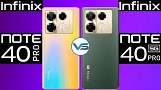 Infinix Note 40 Pro 4G VS Infinix Note 40 Pro 5G | Infinix Note 40 Pro 5G VS Infinix Note 40 Pro 4G