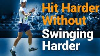 Get Forehand Power WITHOUT swinging harder.