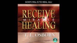 TL Osborn   Receive Miracle Healing audio book