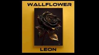 Leon b - WallFlower ( beat by therealjoeygee)