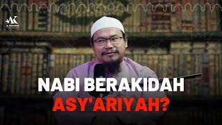 Nabi Muhammad ﷺ Berakidah Asy'ariyah?