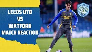 LEEDS UTD 2-1 WATFORD - INSTANT MATCH REACTION  - THANK GOD FOR TANAKA!