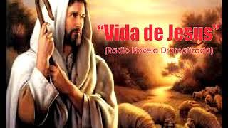 "Vida de Jesús" (Radionovela Dramatizada)