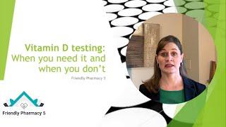 Vitamin D Test: When you need it and when you don't!