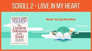Scroll 2  I will greet this day with love in my heart Og Mandino The Greatest Salesman In The World