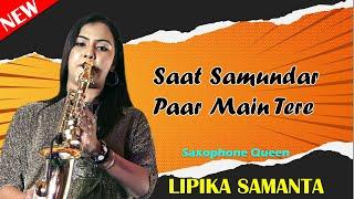 Saat Samundar Paar Main Tere || Saxophone Queen Lipika Samanta || Saxophone Music || Bikash Studio