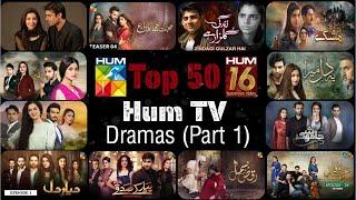 Top 50 Most Popular Dramas Of Hum TV (Part 1) | 16th Anniversary Of Hum TV | @HUMTV