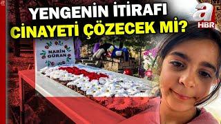 Narin Güran cinayetini yengenin itirafı mı çözecek? Kilit isim Hediye Güran! | A Haber