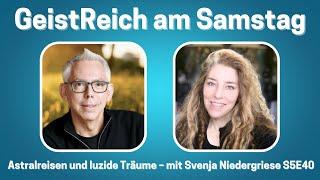 Astralreisen und luzide Träume – mit Svenja Niedergriese S5E40