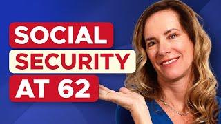 Can You Take Social Security if You Retire at 62?