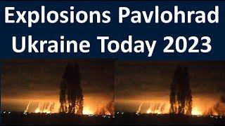 Explosions Pavlohrad Ukraine | Explosions Dnipropetrovs'k Ukraine | Explosions in Ukraine Today