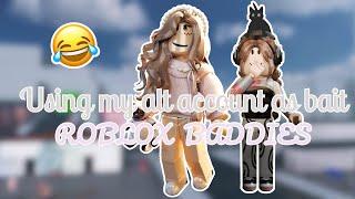 ROBLOX BADDIES but I use my other account as bait!