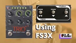 ThePedalGuy Presents Using the FS3X with the Digitech Trio Plus Looper and Band Creator Pedal