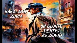 Haralamb Zincã - Un glonte pentru rezident - 1 -  Audiobook