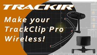 How to mod a TrackIR TrackClip Pro to make it wireless!