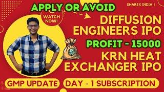 KRN Heat Exchanger IPO Day 1 Subscription | Diffusion Engineers IPO GMP | ShareX India