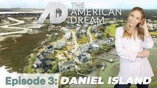 ADTV PRESENTS: "Selling Charleston" | Ep. 3 DANIEL ISLAND