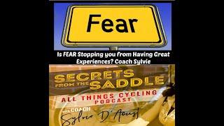 236. Is your FEAR Stopping you from Having Great Experiences | Sylvie D'Aoust