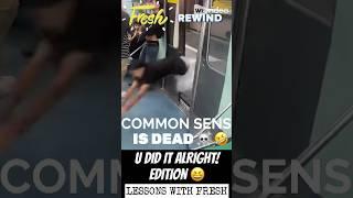 COMMON SENSE IS DEAD!️ (U DID IT ALRIGHT! Edition) FRESH REWIND #fail #comedy #funny