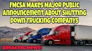 FMCSA Makes Major Public Announcement About Shutting Down Trucking Company