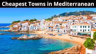 12 Cheapest Towns to Live on the Mediterranean