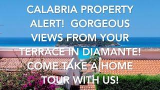 Calabria Property Alert! Gorgeous Views From Your Terrace in Diamante! Take the Home Tour With Us!