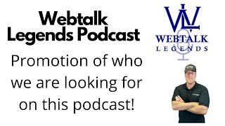 Webtalk Legends Podcast