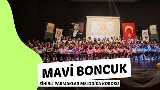 Mavi Boncuk / Sihirli Parmaklar Melodika Korosu