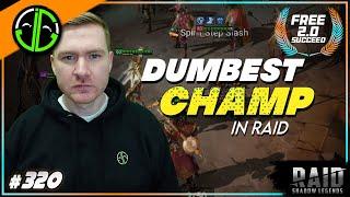 He Is Literally The Dumbest Champ In Raid, & You KNOW Who It Is | Free 2.0 Succeed [320]