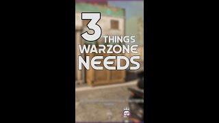 3 Things Call Of Duty Warzone Needs