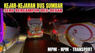 KEJAR-KEJARAN BUS SUMBAR || BUS MPM NPM TRANSPORT