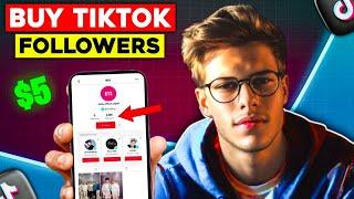 How to Buy Tiktok Followers For $5 | Step-by-Step Tutorial (2024)