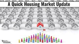 A Quick Housing Market Update