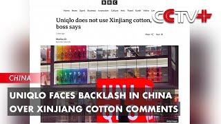 Uniqlo Faces Backlash in China over Xinjiang Cotton Comments