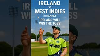 Ireland vs West Indies Toss